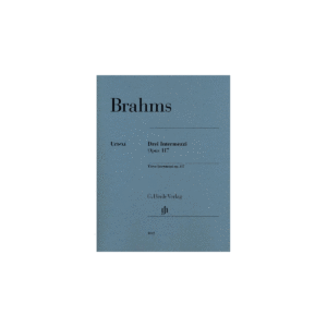 BRAHMS - DREI INTERMEZZI Op. 117 (URTEX) [TRE INTERMEZZI]